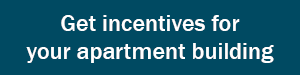 Incentives for Your Apartment Building